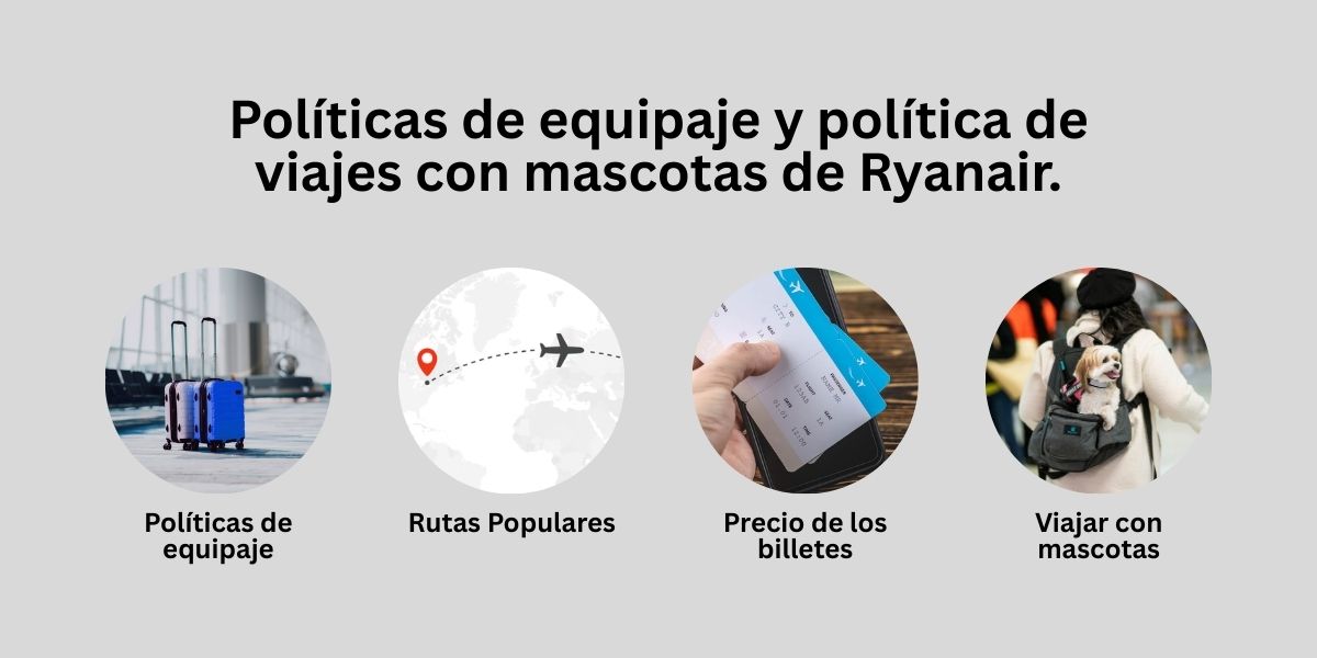 Políticas de equipaje y política de viajes con mascotas de Ryanair.